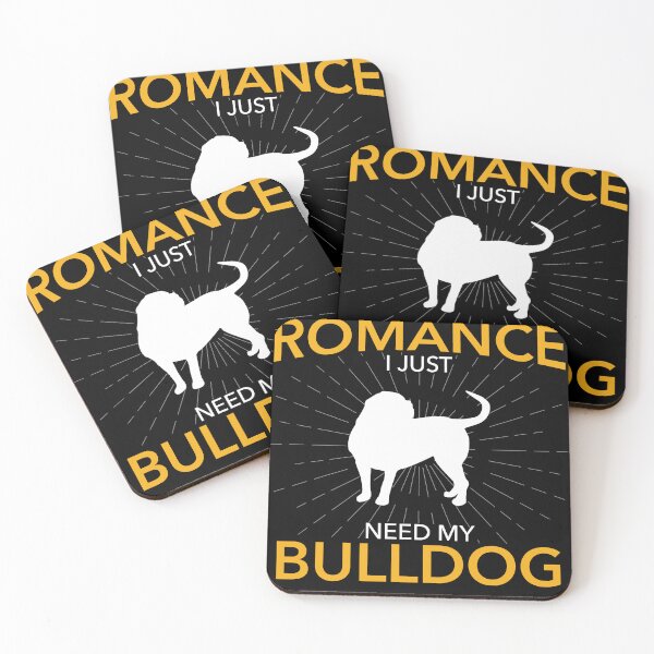 Item preview, I Just Need My Bulldog Dog Lover Funny Romance Animal Quote designed and sold by RJ-Art.