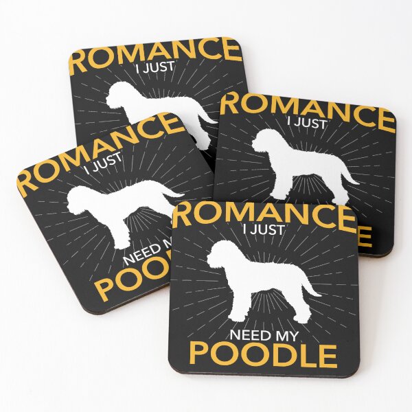 Item preview, I Just Need My Poodle Dog Lover Funny Romance Animal Quote designed and sold by RJ-Art.