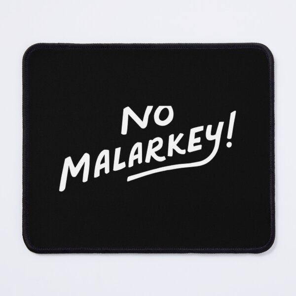Item preview, No Malarkey Shirt T-Shirt designed and sold by MarieLouise1.