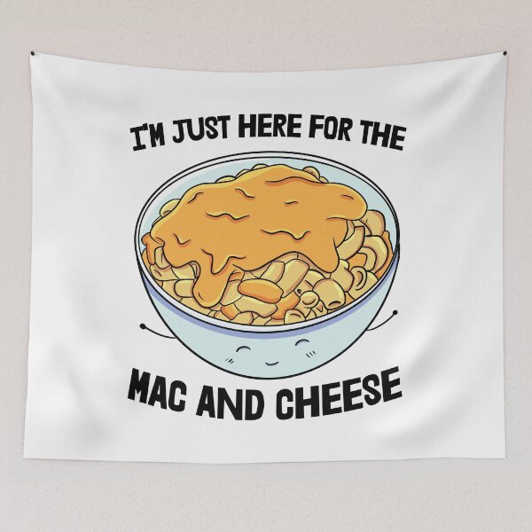 Item preview, I'm Just Here For The Mac & Cheese designed and sold by Bendthetrend.