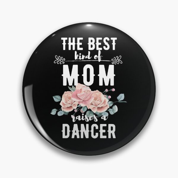 Item preview, The best kind of mom raises dancer designed and sold by reka88.