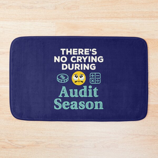 Item preview, There's No Crying During Audit Season Funny Auditor designed and sold by jaygo.
