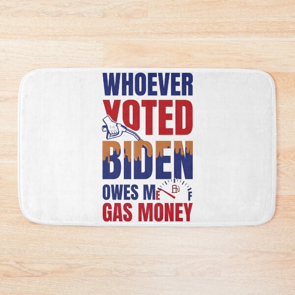 Item preview, Whoever Voted Biden Owes Me Gas Money Funny Political designed and sold by DsignTByMason.