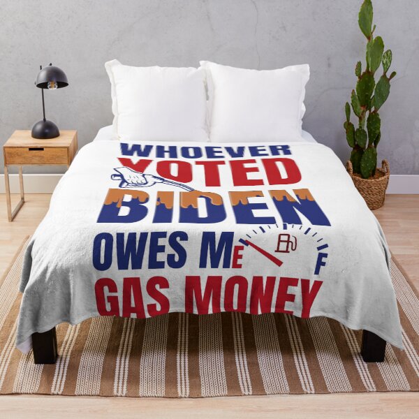 Item preview, Whoever Voted Biden Owes Me Gas Money Funny Political designed and sold by DsignTByMason.