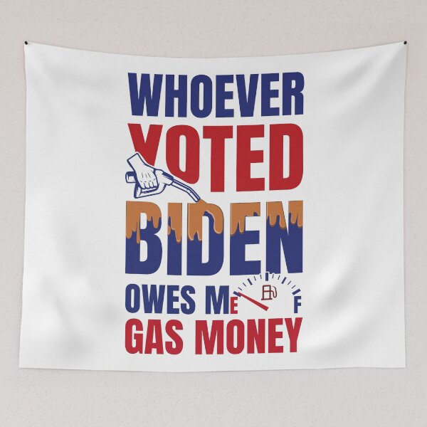 Item preview, Whoever Voted Biden Owes Me Gas Money Funny Political designed and sold by DsignTByMason.