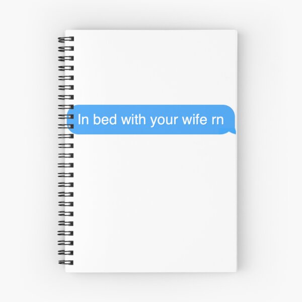 Item preview, in bed with ur wife rn designed and sold by chocolatefood12.