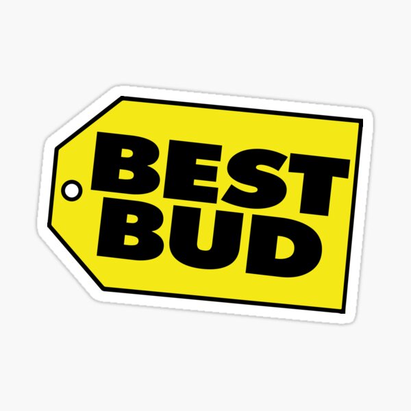 Best Bud - Parody Sticker