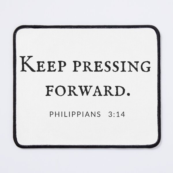Item preview, Keep Pressing Forward. Philippians 3:14 Bible Verse designed and sold by Roland1980.
