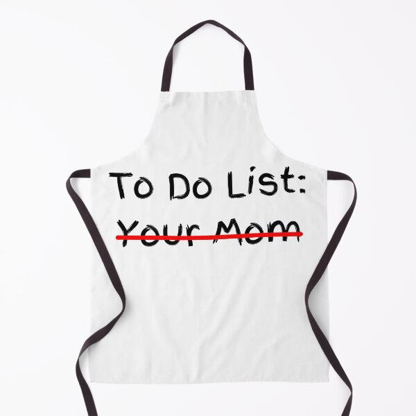 Item preview, Funny To Do List Your Mom Sarcasm Sarcastic Saying Men Women T-Shirt designed and sold by JVAZ21.