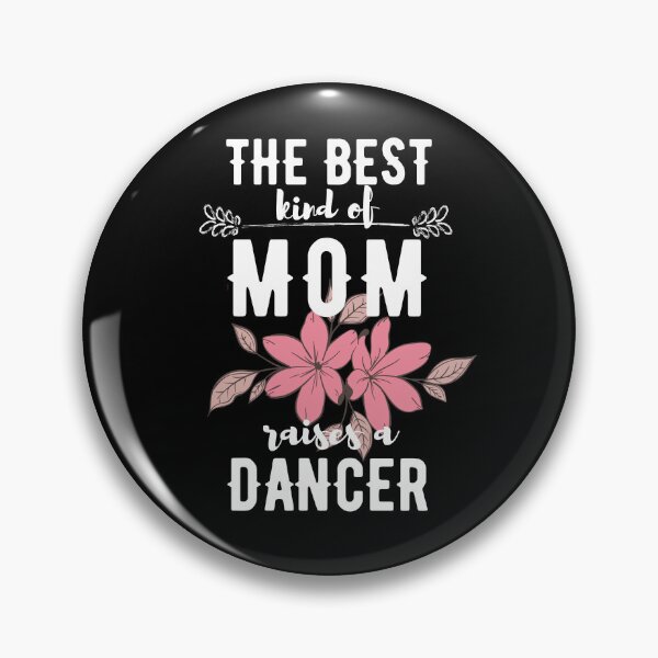 Item preview, The best kind of mom raises dancer designed and sold by reka88.