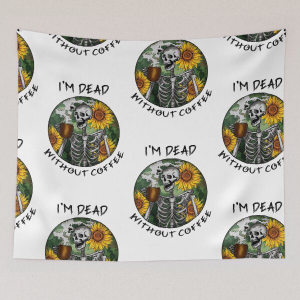 Item preview, Im Dead Without Coffee, Drink Coffee Feel Alive designed and sold by SportyDogShop.
