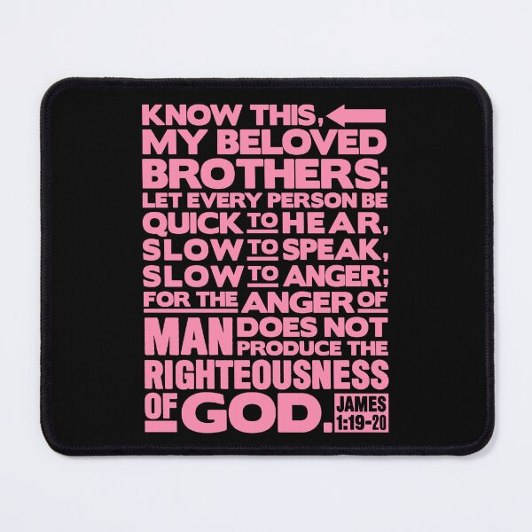 Item preview, James 1:19-20 Slow To Anger designed and sold by plushism.