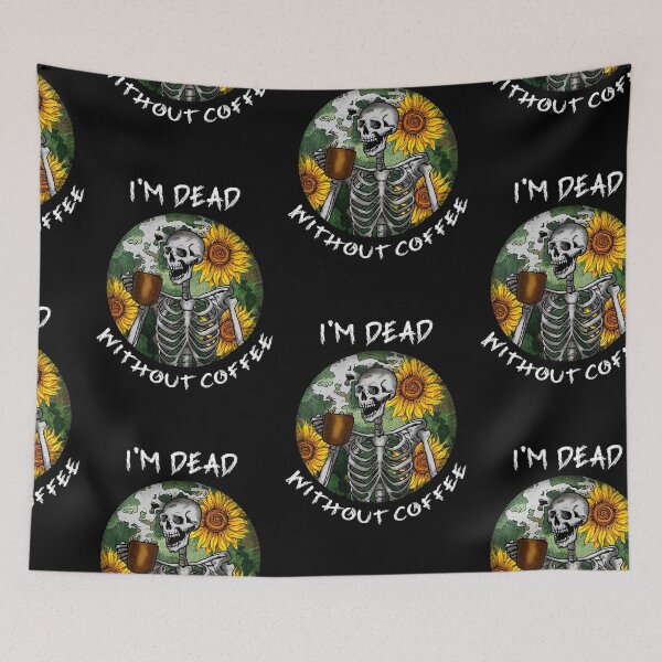 Item preview, Im Dead Without Coffee, Drink Coffee Feel Alive designed and sold by SportyDogShop.