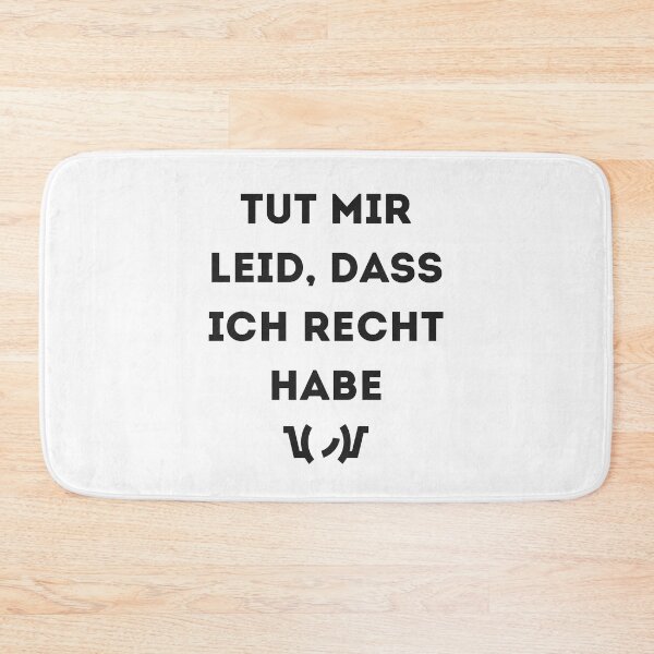 Artikelvorschau, TUT MIR LEID, DASS ICH RECHT HABE entworfen und verkauft von ApparelFactory.