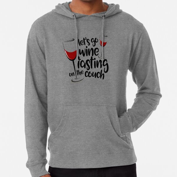 Let's Go Wine Tasting on the Couch Hoodie. Funny Unisex -  Canada