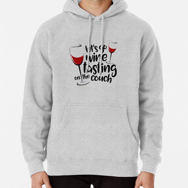 Let's Go Wine Tasting on the Couch Hoodie. Funny Unisex -  Canada
