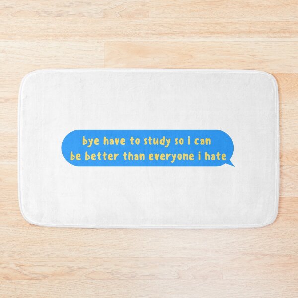 Item preview, bye have to study so i can  be better than everyone i hate , bye have to study designed and sold by Every Pet  Shirts.