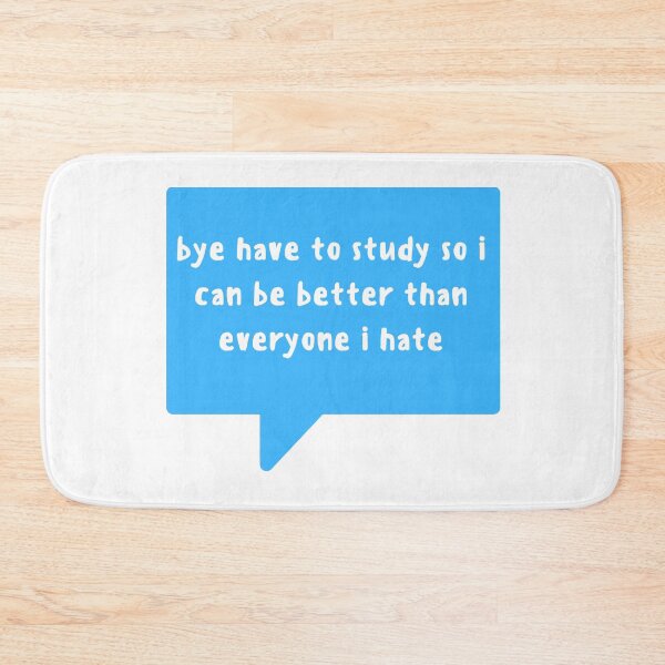 Item preview, bye have to study so i can  be better than everyone i hate , bye have to study designed and sold by Every Pet  Shirts.