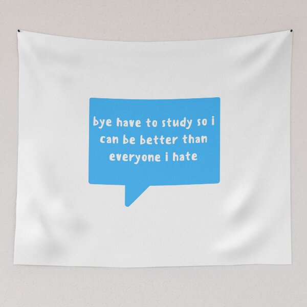 Item preview, bye have to study so i can  be better than everyone i hate , bye have to study designed and sold by Every Pet  Shirts.