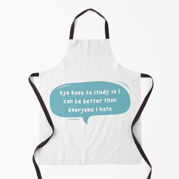 Item preview, bye have to study so i can be better than everyone i hate , bye have to study designed and sold by Every Pet Shirts.