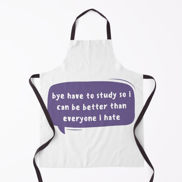 Item preview, bye have to study so i can be better than everyone i hate , bye have to study designed and sold by Every Pet Shirts.