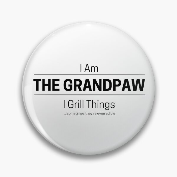 Item preview, Funny Grandad Grills Quote Saying, I Am The Grandpaw, I Grill  Things, Black Text designed and sold by hjsmith.