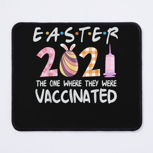 Item preview, Quarantined Easter 2021 The One Where They Were Vaccinated designed and sold by RobertVandivier.