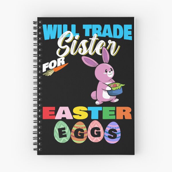 Item preview, Will Trade Sister For Easter Eggs Easter Rabbit designed and sold by BACHAcdx.