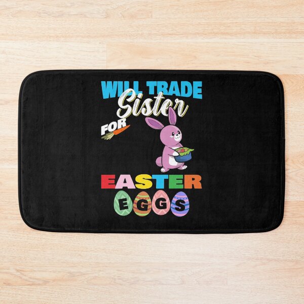 Item preview, Will Trade Sister For Easter Eggs Easter Rabbit designed and sold by BACHAcdx.