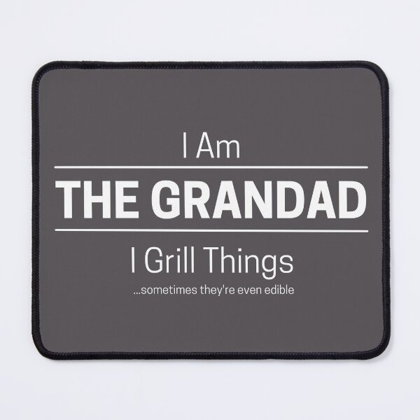 Item preview, Funny Grandfather Grills Quote Saying, I Am The Grandad, I Grill Things, White Text designed and sold by hjsmith.