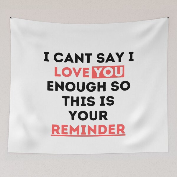 Item preview, i cant say i love you enough so this is your reminder funny  designed and sold by Magicalair.