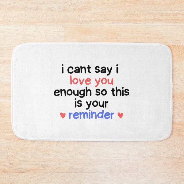 Item preview, i cant say i love you enough so this is your reminder funny relationship goals designed and sold by Magicalair.