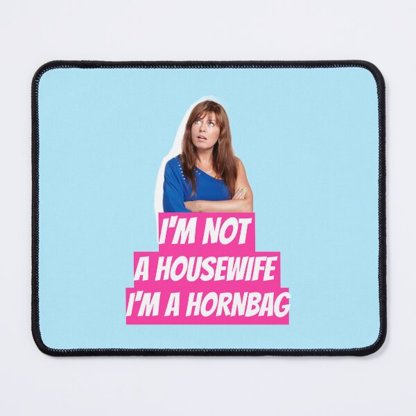 Item preview, Kath and Kim Im not a housewife Im a Hornbag Quote designed and sold by avit1.