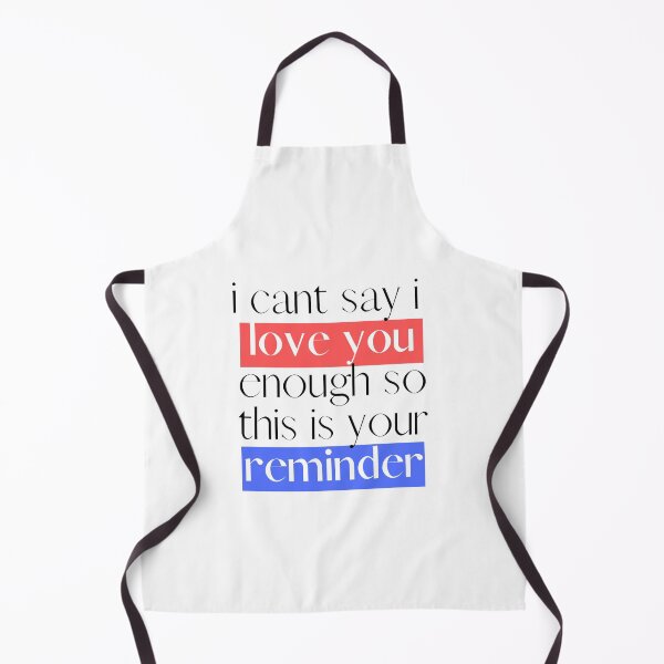Item preview, i cant say i love you enough so this is your reminder  relationship goals designed and sold by Magicalair.