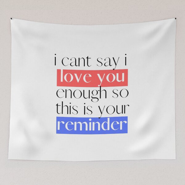 Item preview, i cant say i love you enough so this is your reminder  relationship goals designed and sold by Magicalair.