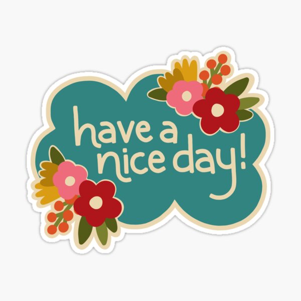 HAVE A NICE DAY! - pink and orange Sticker for Sale by Julia