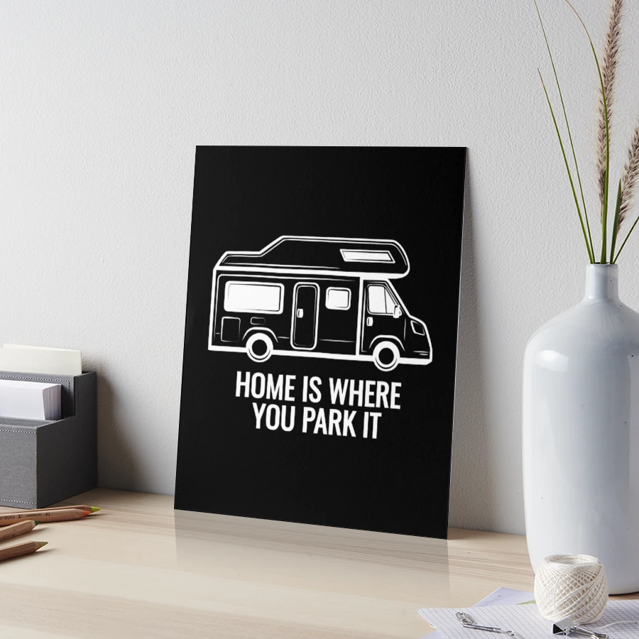 Home is Where You Park It Class C Motorhome Camper