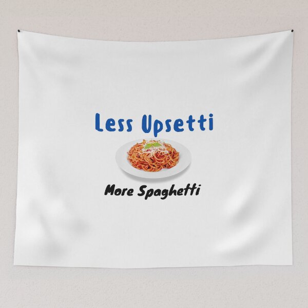 Item preview, Less Upsetti More Spaghetti , Funny Spaghetti Quote , Spaghetti Lover  designed and sold by Every Pet  Shirts.
