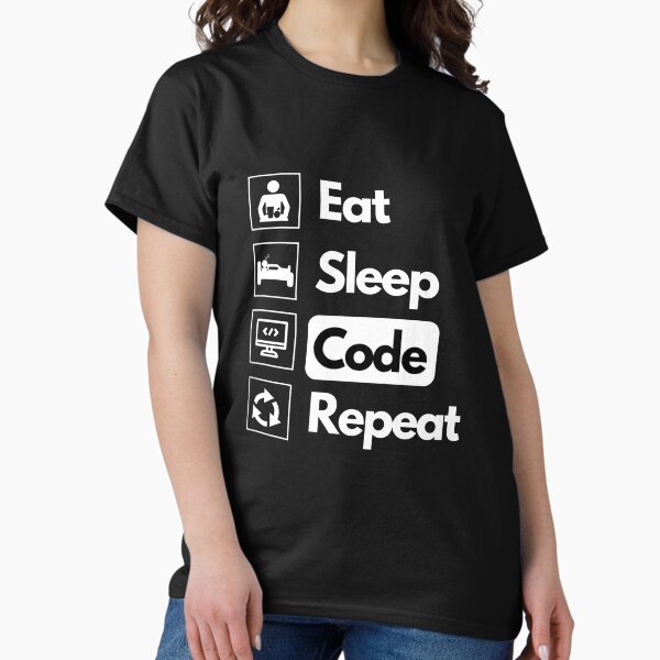 Eat Sleep Code Repeat Classic T-Shirt