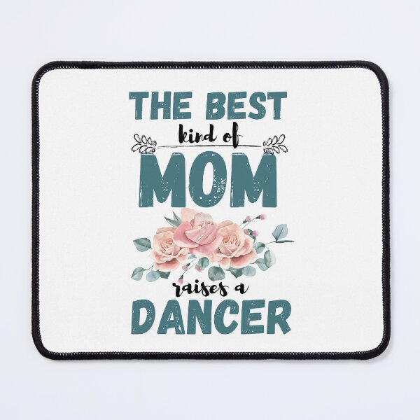 Item preview, The best kind of mom raises dancer designed and sold by reka88.