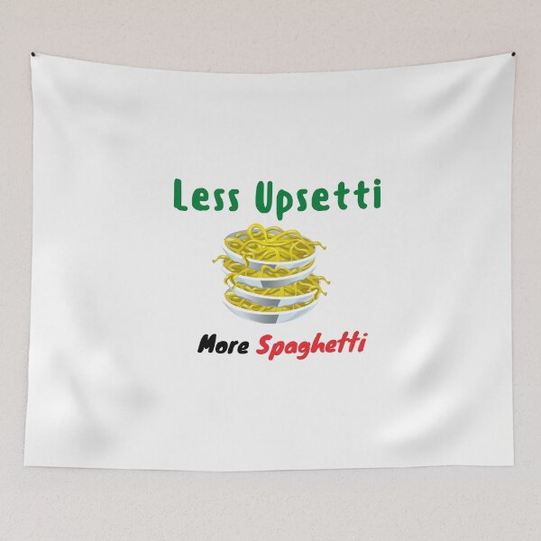 Item preview,  Less Upsetti More Spaghetti , Funny Spaghetti Quote , Spaghetti Lover  designed and sold by Every Pet  Shirts.