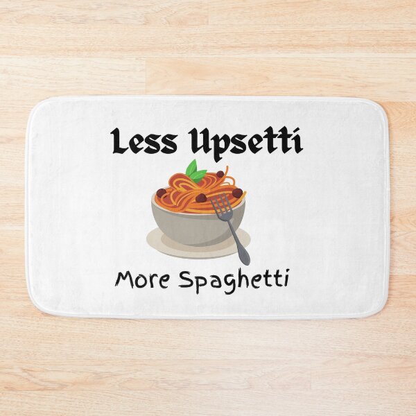Item preview, Less Upsetti More Spaghetti , Funny Spaghetti Quote , Spaghetti Lover  designed and sold by Every Pet  Shirts.