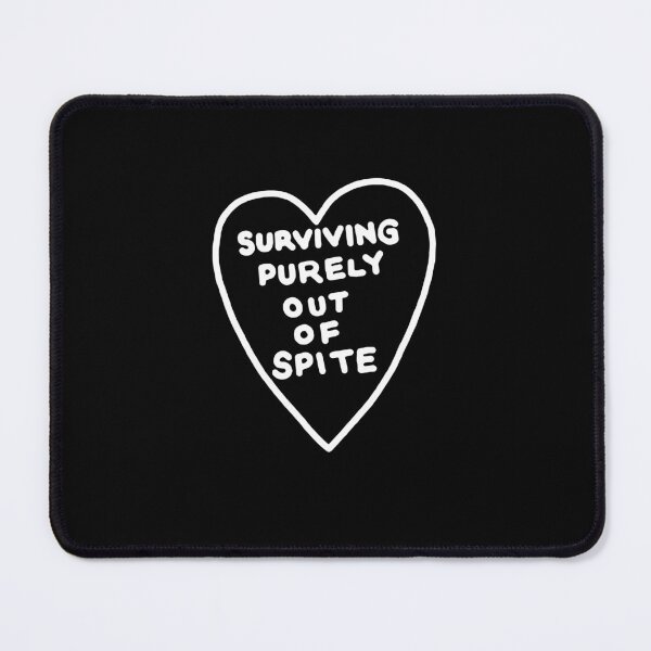 Item preview, Surviving purely out of spite designed and sold by LandaMacorn.