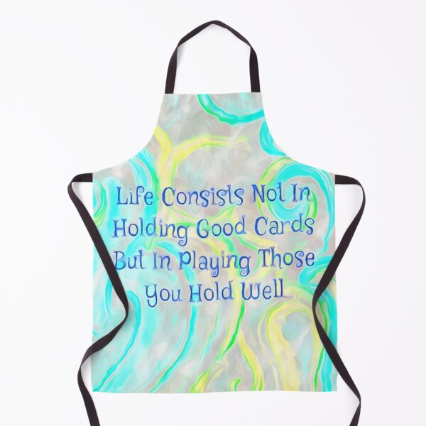 Item preview, Life Consist Not In Holding Good Cards But In Playing Those You Hold Well designed and sold by MediaArtbyMara.