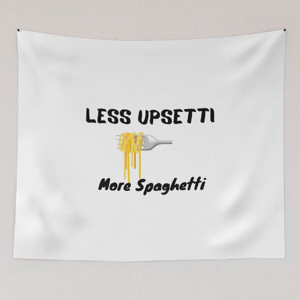 Item preview, Less Upsetti More Spaghetti , Funny Spaghetti Quote , Spaghetti Lover  designed and sold by Every Pet  Shirts.