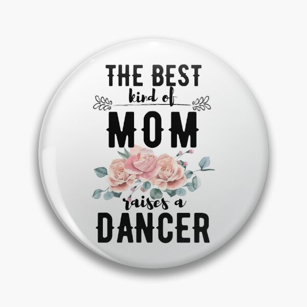Item preview, The best kind of mom raises dancer designed and sold by reka88.