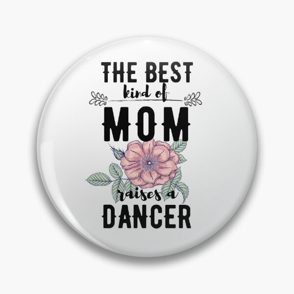 Item preview, The best kind of mom raises dancer designed and sold by reka88.