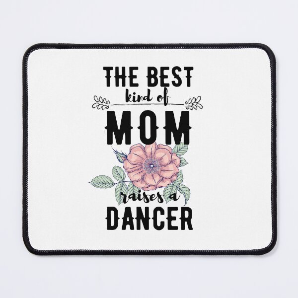 Item preview, The best kind of mom raises dancer designed and sold by reka88.
