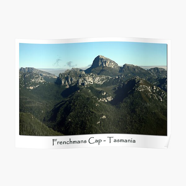 Frenchmans Cap ~ Tasmania Poster