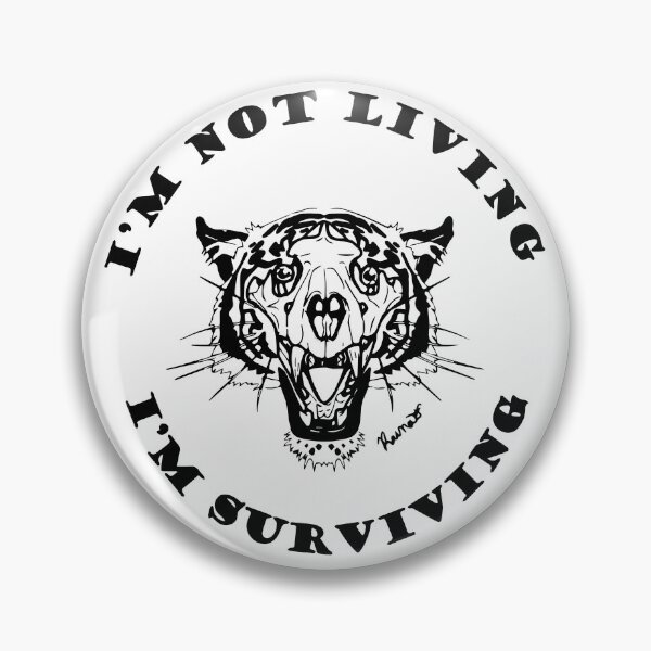 Item preview, I'm not Living I'm Surviving designed and sold by RainaFusonArt.